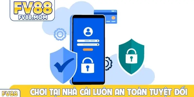 Chơi tại nhà cái luôn an toàn tuyệt đối